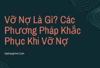 Vỡ Nợ Là Gì? Các Phương Pháp Khắc Phục Khi Vỡ Nợ